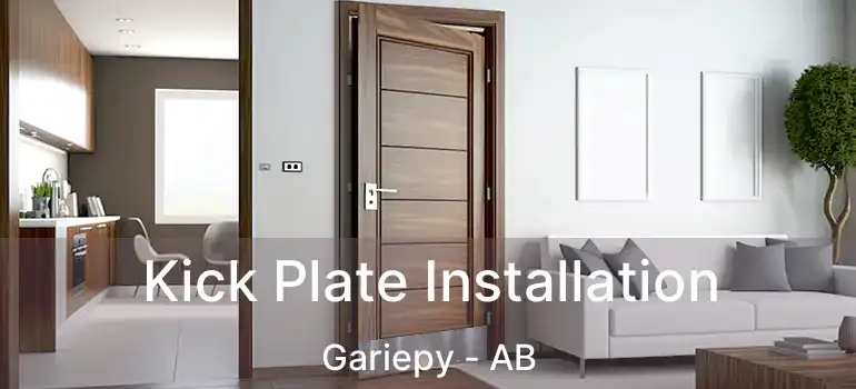  Kick Plate Installation Gariepy - AB