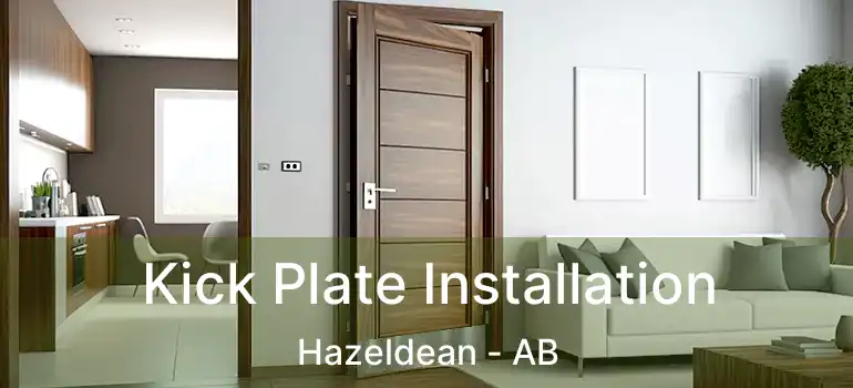 Kick Plate Installation Hazeldean - AB