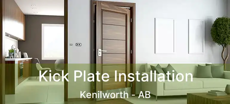  Kick Plate Installation Kenilworth - AB