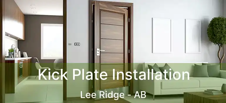  Kick Plate Installation Lee Ridge - AB