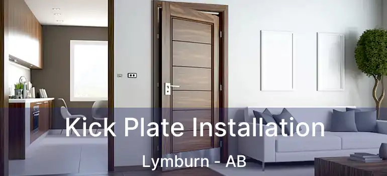  Kick Plate Installation Lymburn - AB