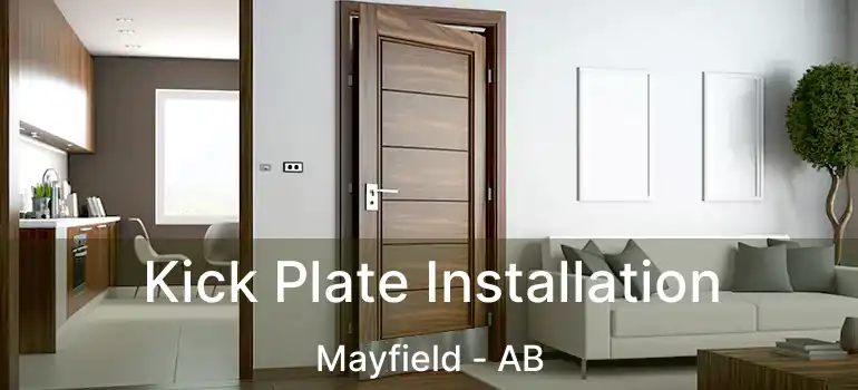  Kick Plate Installation Mayfield - AB