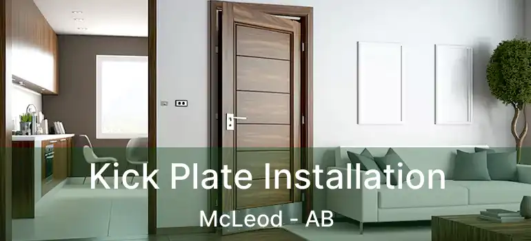  Kick Plate Installation McLeod - AB