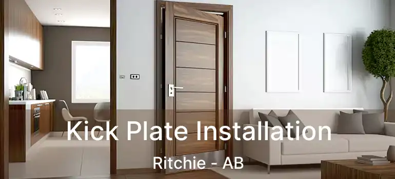  Kick Plate Installation Ritchie - AB