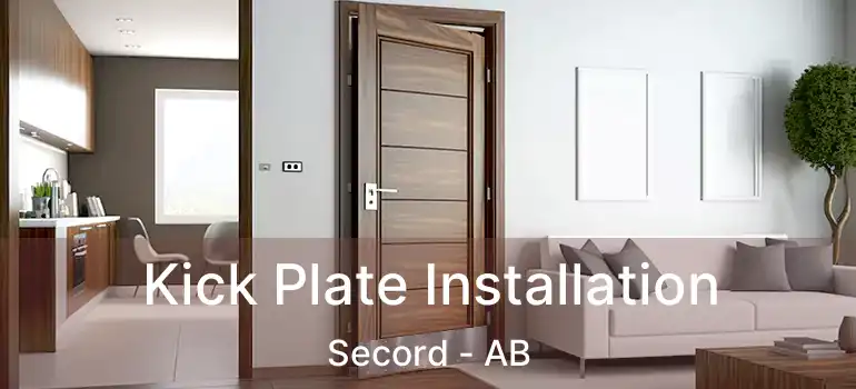  Kick Plate Installation Secord - AB