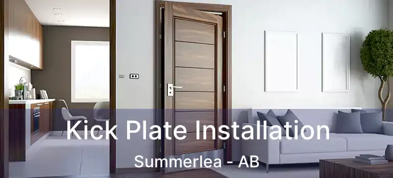  Kick Plate Installation Summerlea - AB