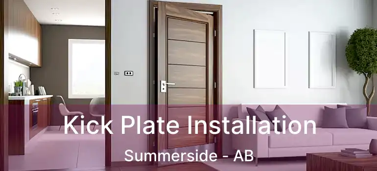  Kick Plate Installation Summerside - AB