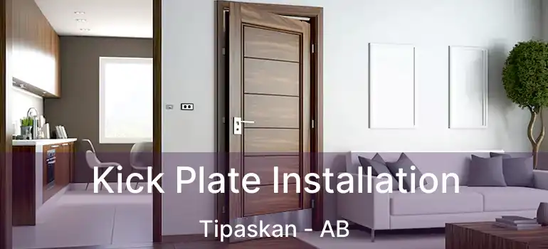  Kick Plate Installation Tipaskan - AB