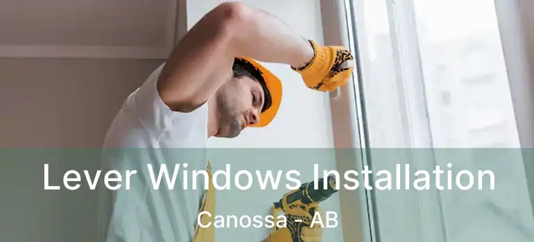  Lever Windows Installation Canossa - AB
