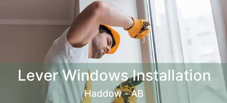  Lever Windows Installation Haddow - AB