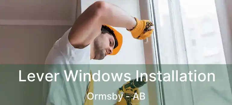  Lever Windows Installation Ormsby - AB
