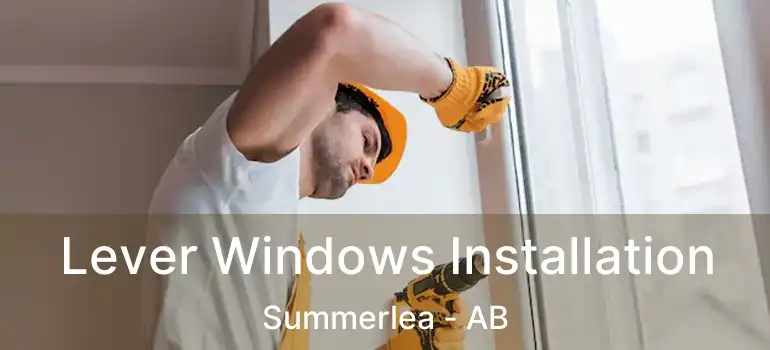  Lever Windows Installation Summerlea - AB