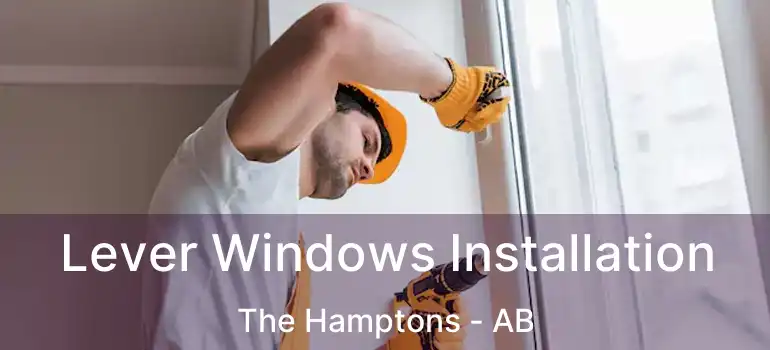  Lever Windows Installation The Hamptons - AB