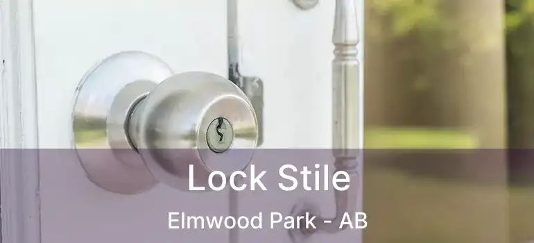  Lock Stile Elmwood Park - AB