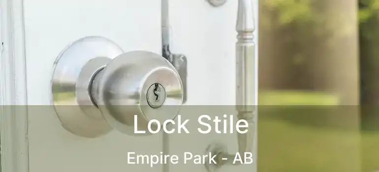  Lock Stile Empire Park - AB