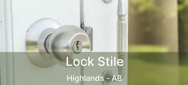  Lock Stile Highlands - AB