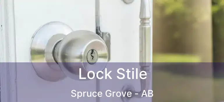 Lock Stile Spruce Grove - AB