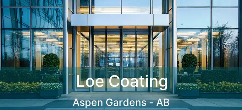  Loe Coating Aspen Gardens - AB