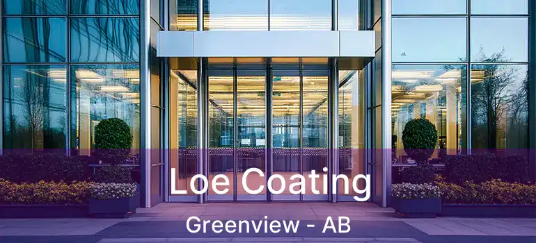  Loe Coating Greenview - AB