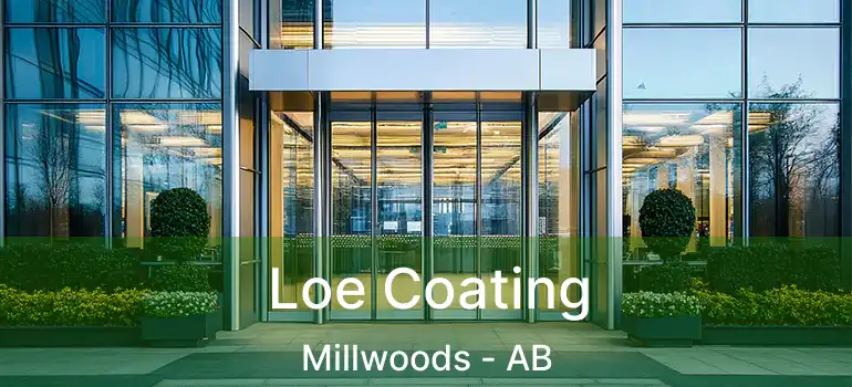  Loe Coating Millwoods - AB