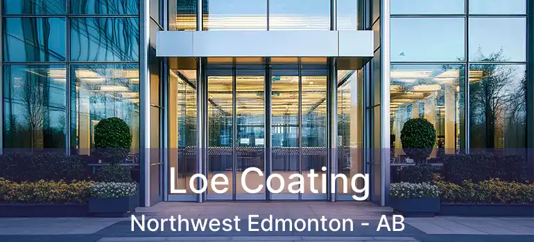  Loe Coating Northwest Edmonton - AB