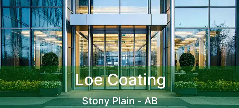 Loe Coating Stony Plain - AB