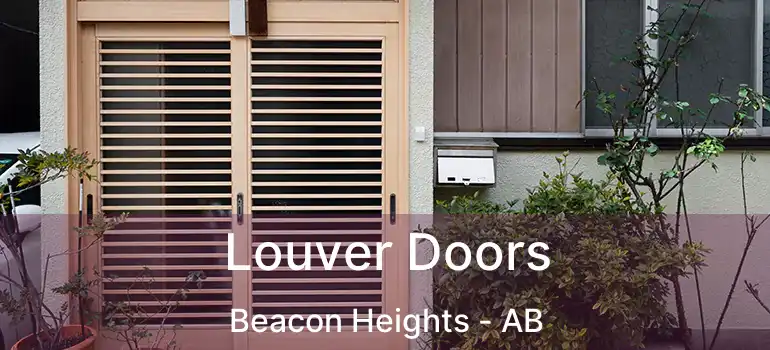  Louver Doors Beacon Heights - AB