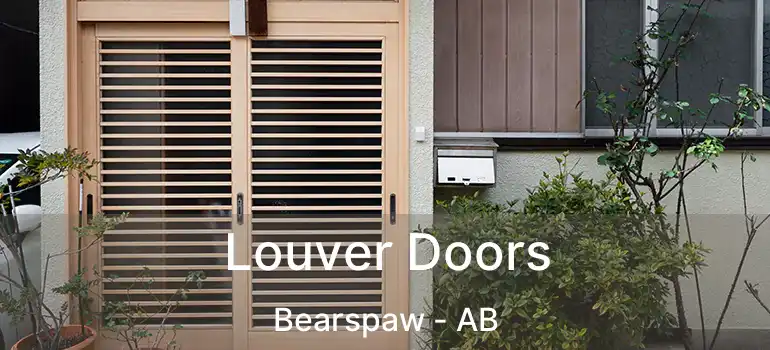  Louver Doors Bearspaw - AB