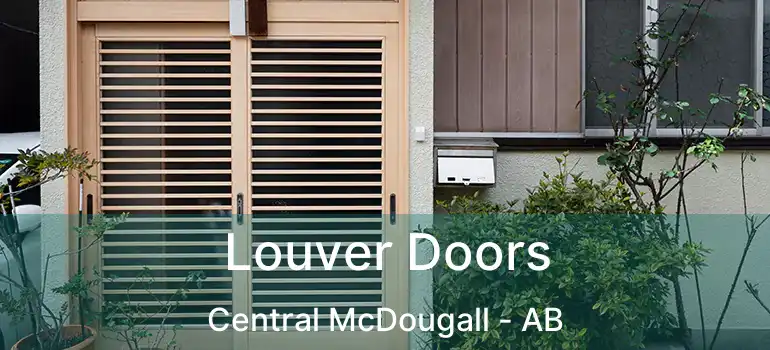 Louver Doors Central McDougall - AB
