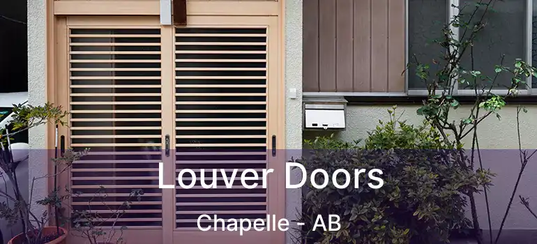  Louver Doors Chapelle - AB