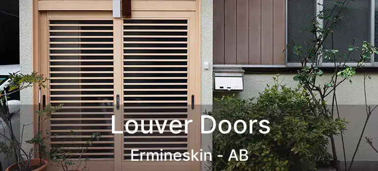  Louver Doors Ermineskin - AB