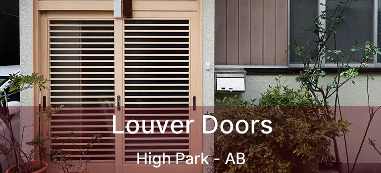  Louver Doors High Park - AB