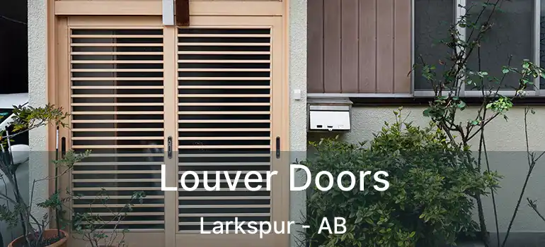  Louver Doors Larkspur - AB