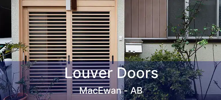  Louver Doors MacEwan - AB