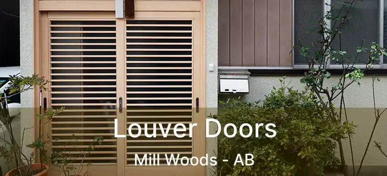  Louver Doors Mill Woods - AB