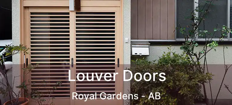  Louver Doors Royal Gardens - AB
