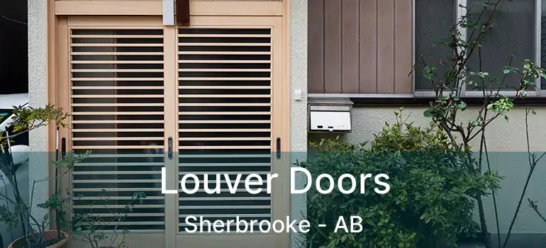  Louver Doors Sherbrooke - AB