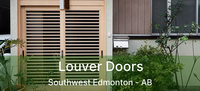  Louver Doors Southwest Edmonton - AB