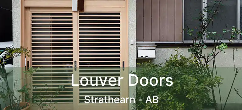  Louver Doors Strathearn - AB