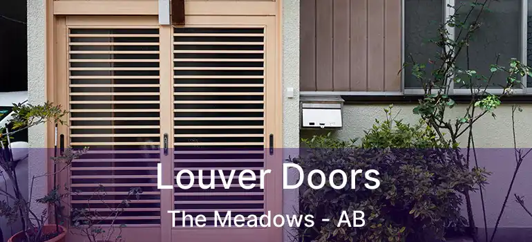 Louver Doors The Meadows - AB