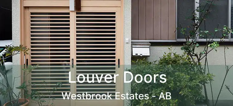  Louver Doors Westbrook Estates - AB
