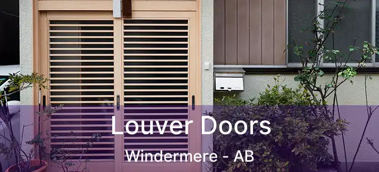  Louver Doors Windermere - AB
