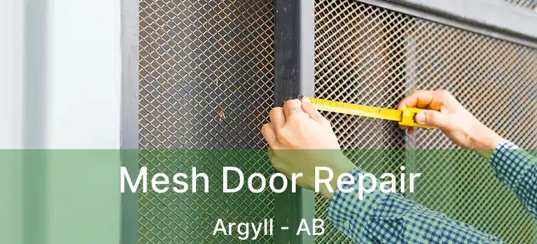  Mesh Door Repair Argyll - AB