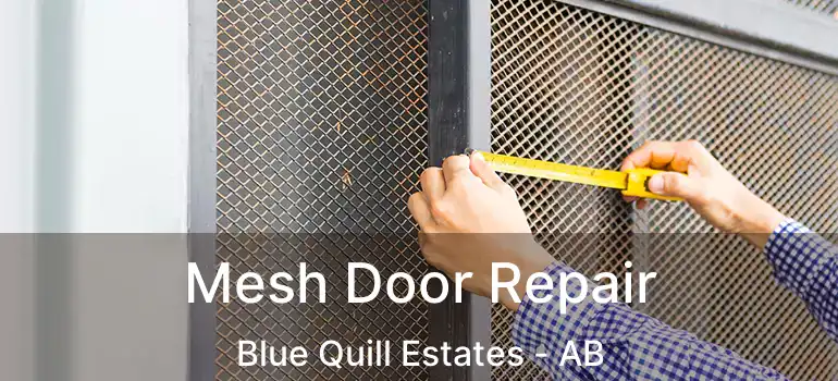  Mesh Door Repair Blue Quill Estates - AB
