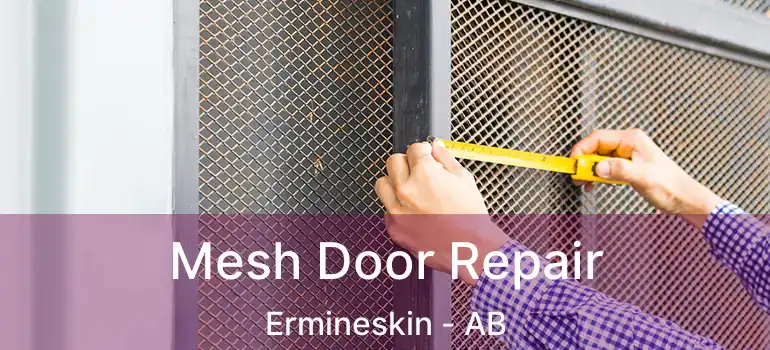  Mesh Door Repair Ermineskin - AB