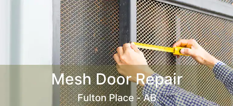  Mesh Door Repair Fulton Place - AB