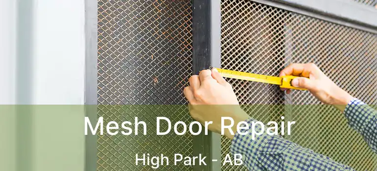  Mesh Door Repair High Park - AB