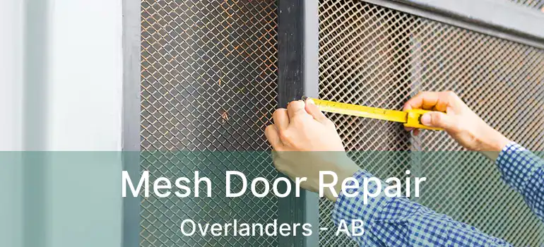  Mesh Door Repair Overlanders - AB
