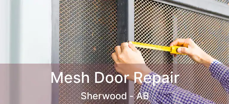  Mesh Door Repair Sherwood - AB