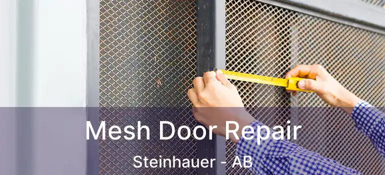  Mesh Door Repair Steinhauer - AB